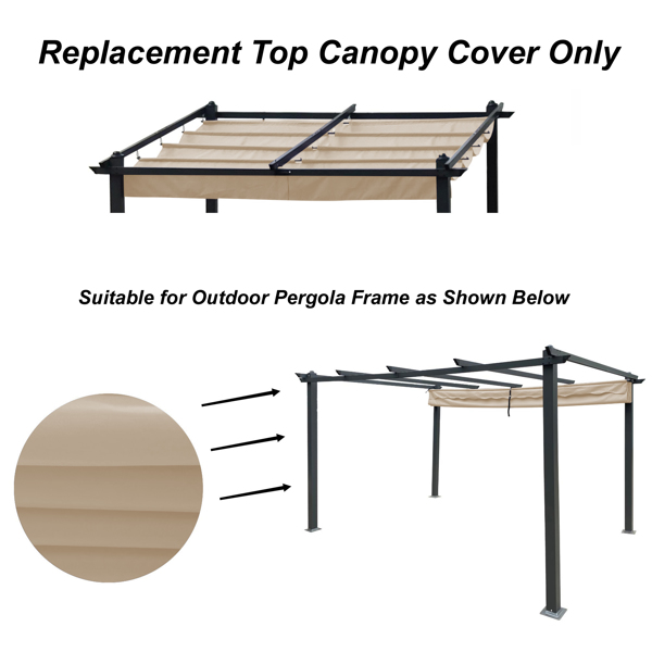Replacement Canopy Top Cover Fabric for 13 x 10 Ft Outdoor Patio Retractable Pergola Sun-shelter Canopy，Khaki [Sale to Temu is Banned.Weekend can not be shipped, order with caution]