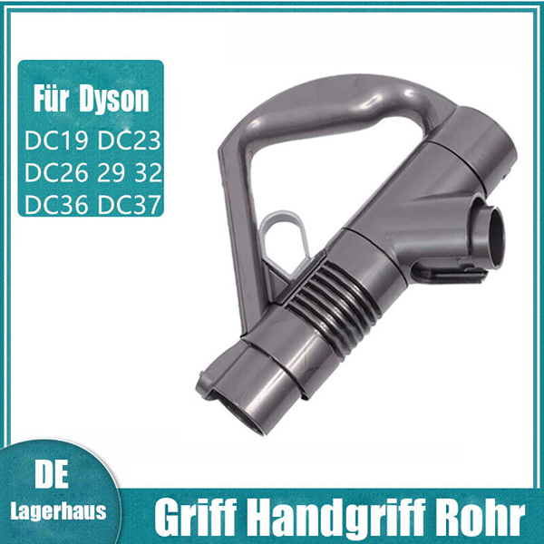 Für Dyson Hand-Rohr-Griff DC19T2 DC23T2 DC26 DC29 DC32 DC33c DC36 DC37 DC46 DC52