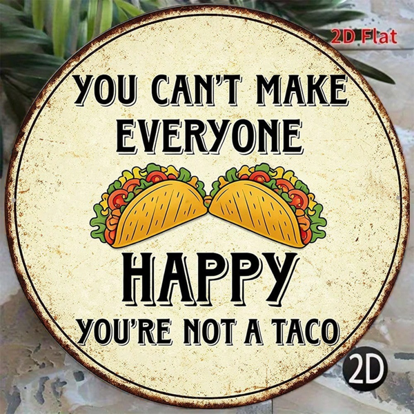 CIFbuy 1 个 8×8 英寸复古塔可美食标牌，“你没法取悦所有人” 英寸复古塔可美食标牌，趣味标语：你没法取悦所有人，你又不是塔可，圆形挂牌（TikTok, temu 自提物流）-7