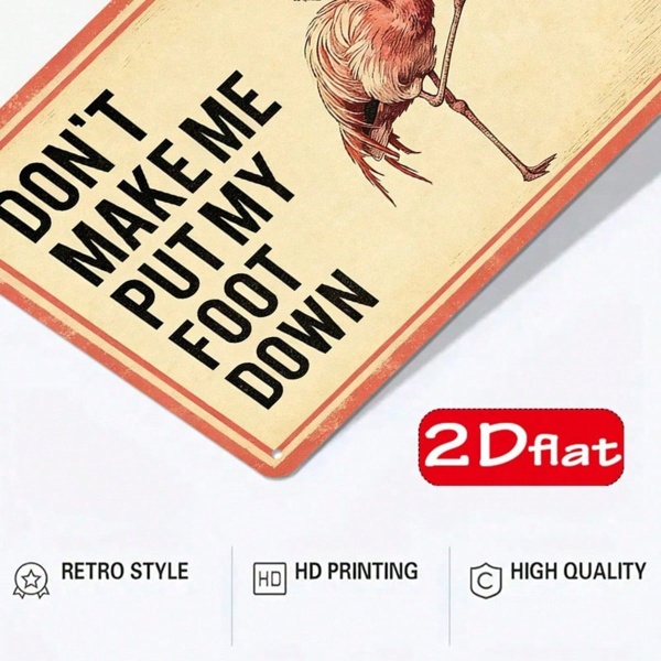 CIFbuy 1pc Flamingo Holding Red Wine Glass Metal Plaque" Sign, Don't Make Me Put My Foot Down Funny Quote, Quote, 2D Flat Unframed Wall Decor F (Metal PlaikTok, Metal PlaikTok, t Self-pickup Logiopics) view 6