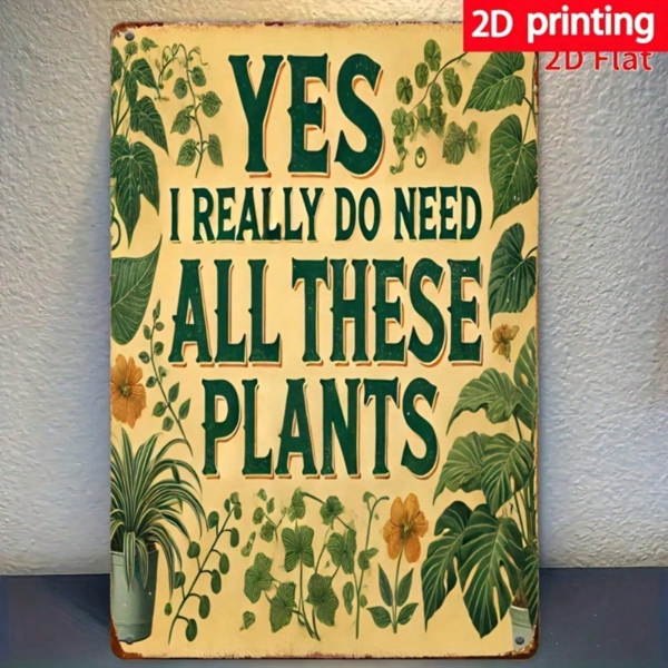 CIFbuy 1个乡村风格金属墙牌 YES 我真的需要这些植物，8x12英寸黄色铁质铭牌，带绿色叶片，趣味植物L（TikTok, temu 自提物流）-8