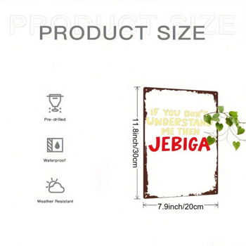 CIFbuy 1个复古趣味铁皮招牌，“如果你不理解我，那就去Jebiga吧”幽默名言金属墙饰，复古2D平面装饰牌用于 （TikTok, temu 自提物流）